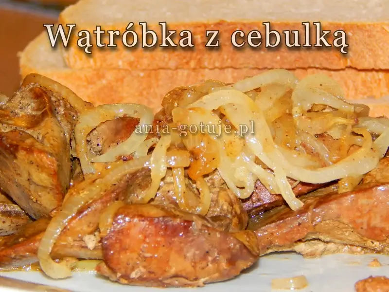 Wątróbka drobiowa z cebulą